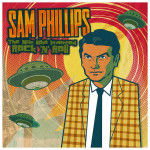 sam phillips the man who invented rock n roll